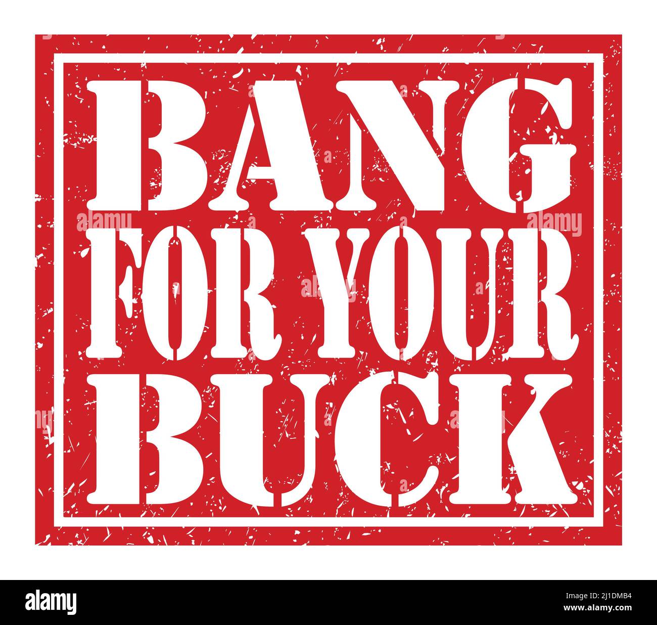 BANG FOR YOUR BUCK, words written on red stamp sign Stock Photo Alamy
