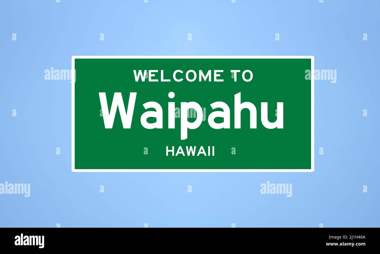Waipahu, Hawaii city limit sign. Town sign from the USA Stock Photo Alamy
