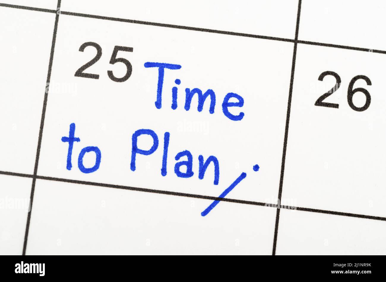 The Handwriting Time To Plan On Calendar Paper Stock Photo Alamy