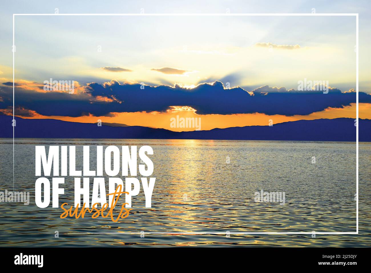Millions of happy sunsets. Beautiful positive quote. Sunset photography Stock Photo