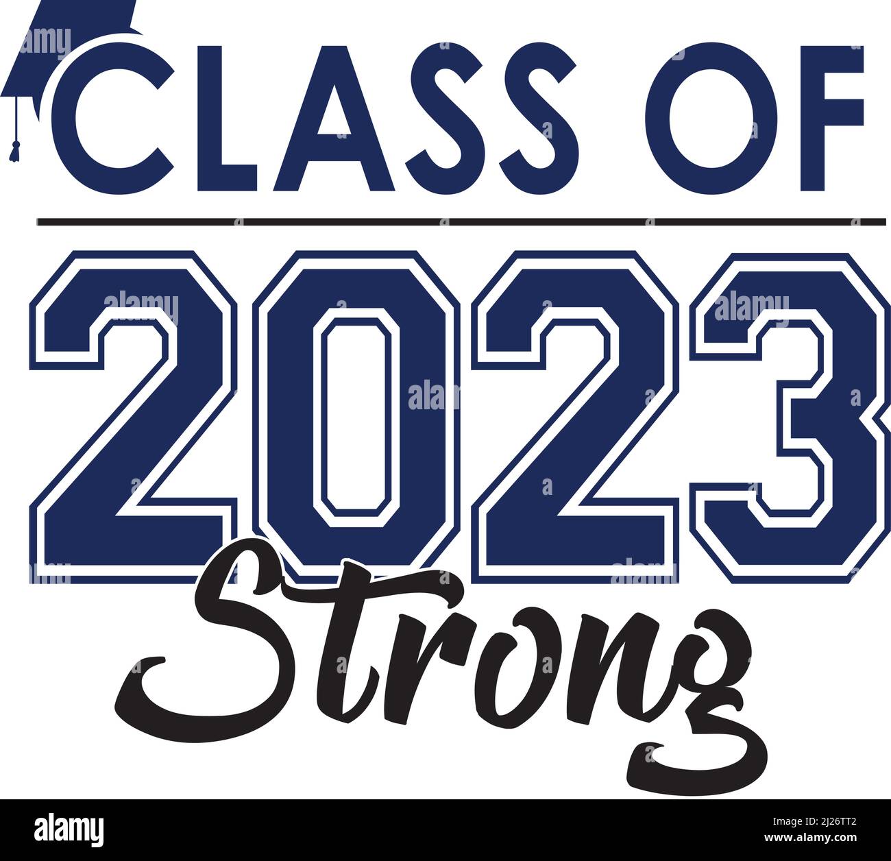Class Of 2023 Vector Vectors Hi Res Stock Photography And Images Alamy Class Of 2023 Vector Vectors Hi Res Stock Photography And Images Alamy