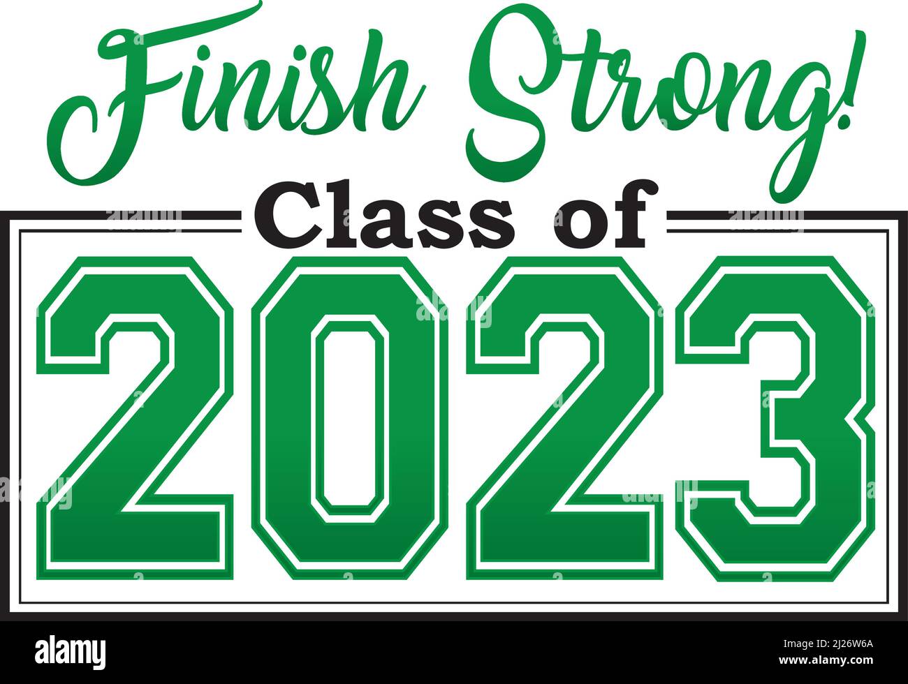 class-of-2023-finish-strong-stock-vector-image-art-alamy