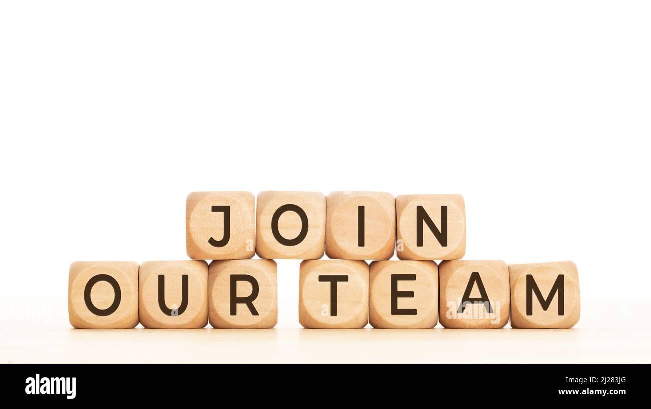 Join our Team phrase on wooden blocks. Copy space. White background