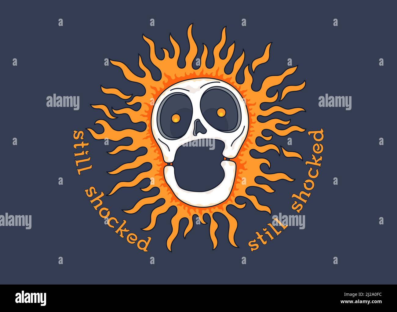 Cheerful cartoon skull on fire with a motivational slogan. Burning skull. Still shocked. Vector graphics Stock Vector