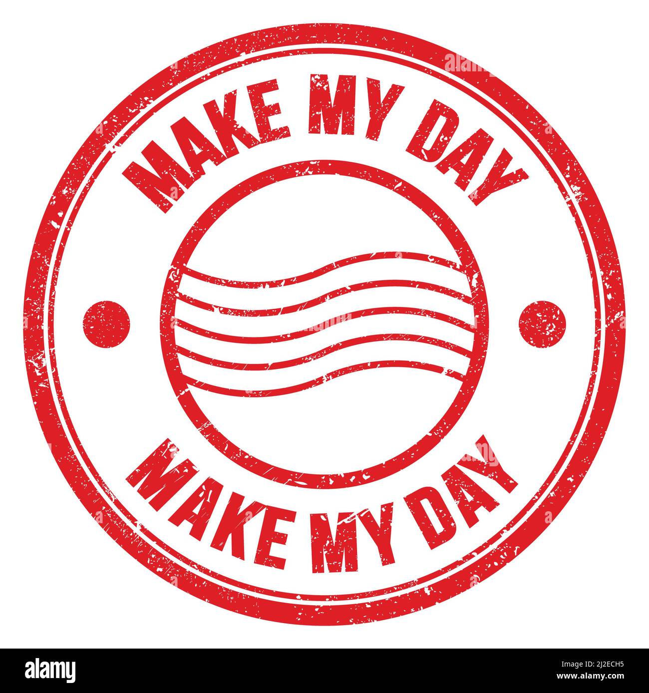 MAKE MY DAY word written on red round postal stamp sign Stock Photo - Alamy