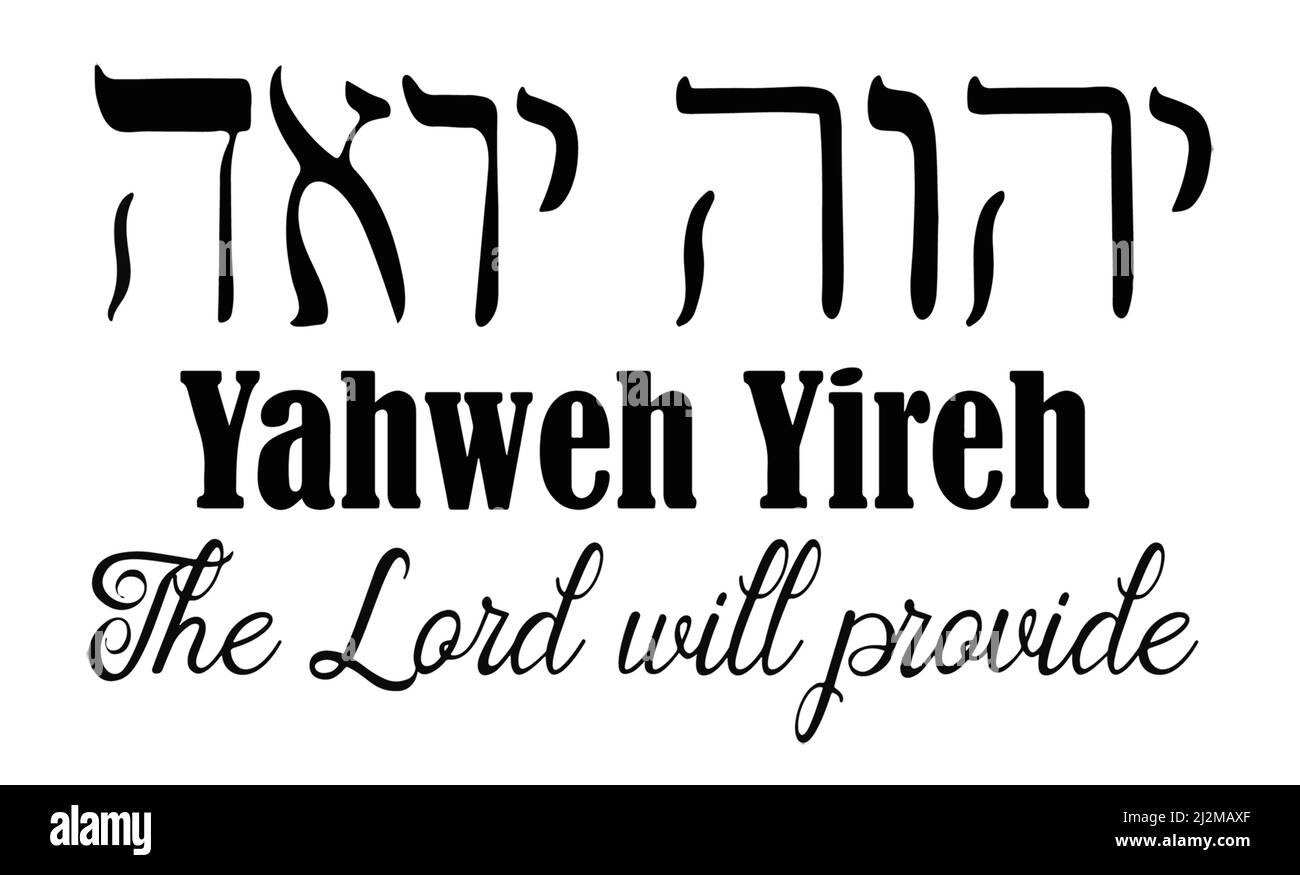 Hebrew word Yahweh Yireh The Lord will provide a hand drawn Hebrew letting, sometimes also known as Jehovah Jireh, black text on a white background. Stock Photo