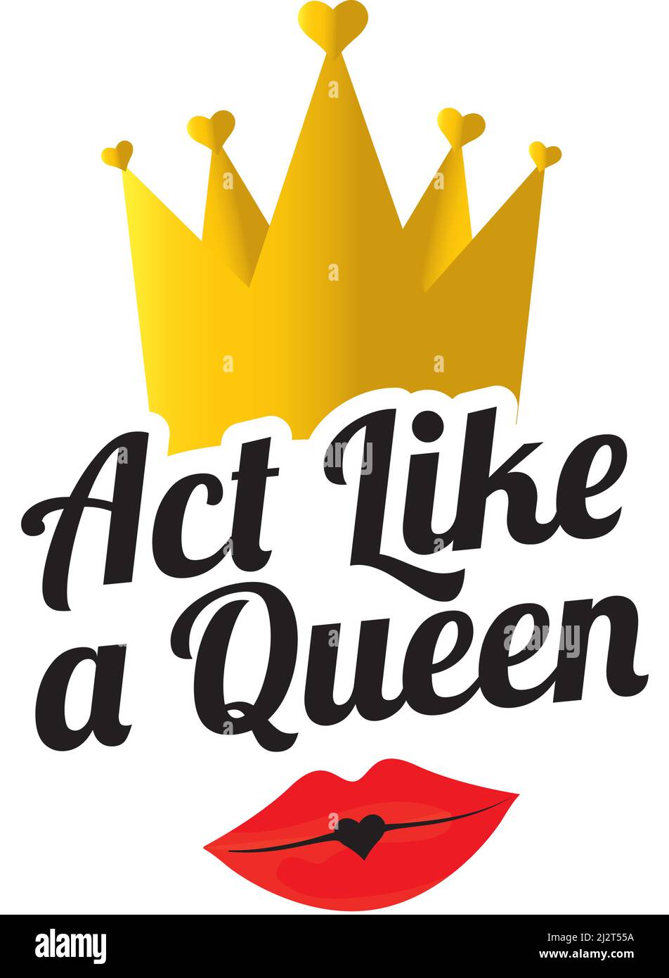 Act like a queen, vector. Queen with golden crown illustration. Queen