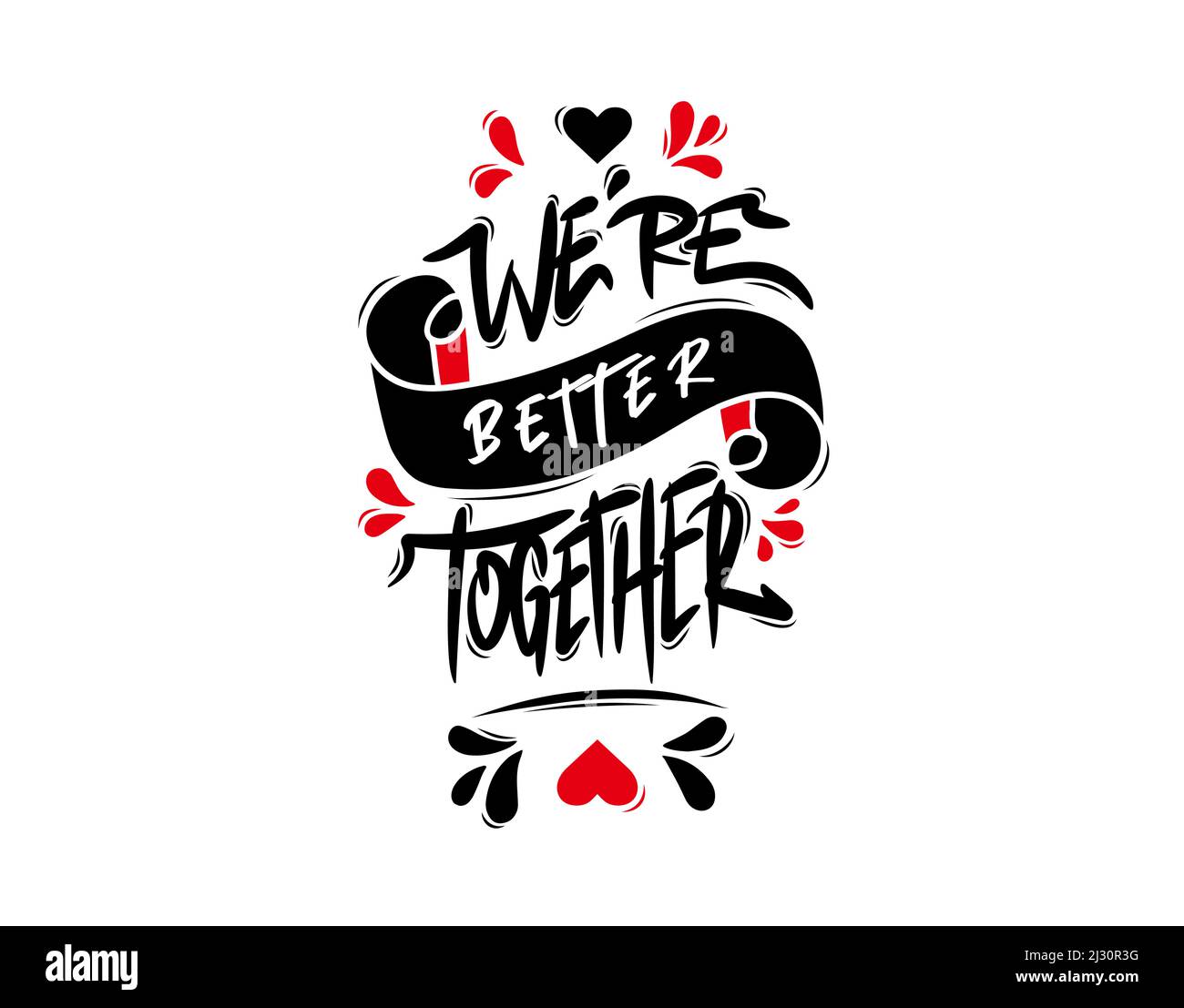 We’re Better Together lettering Text on white background in vector