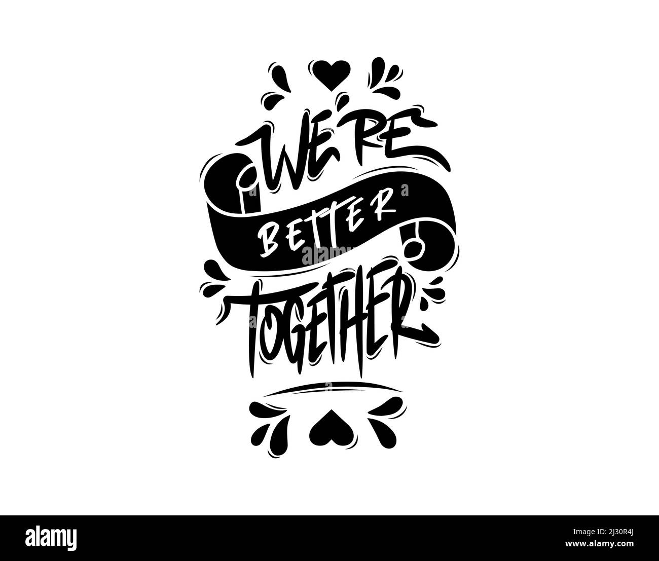 We’re Better Together lettering Text on white background in vector