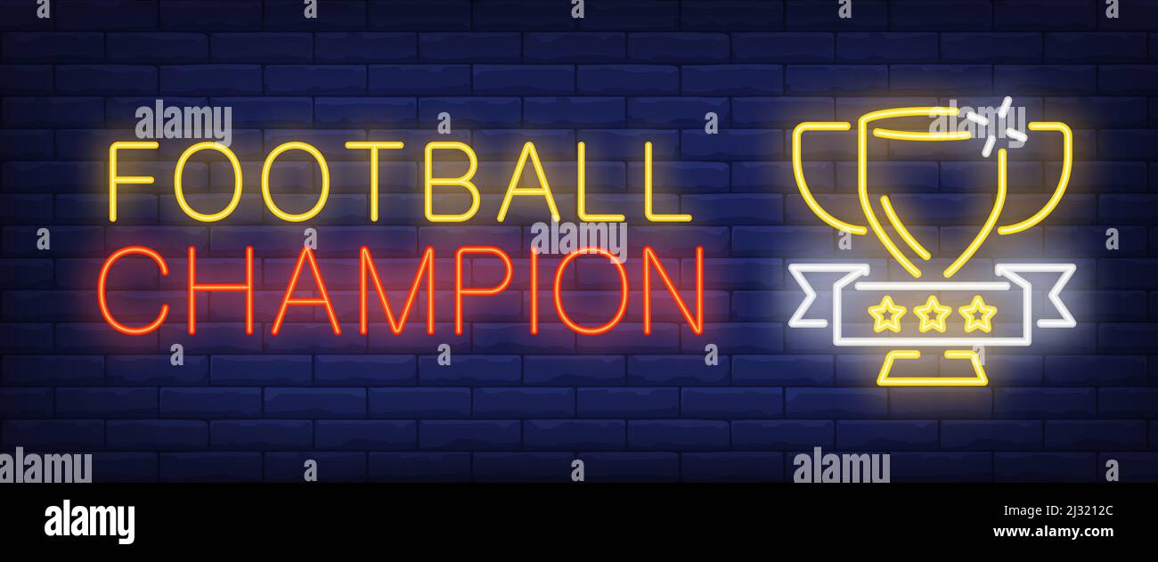 Football champion neon text with cup. Sport and betting advertisement  design. Night bright neon sign, colorful billboard, light banner. Vector  illustr Stock Photo - Alamy