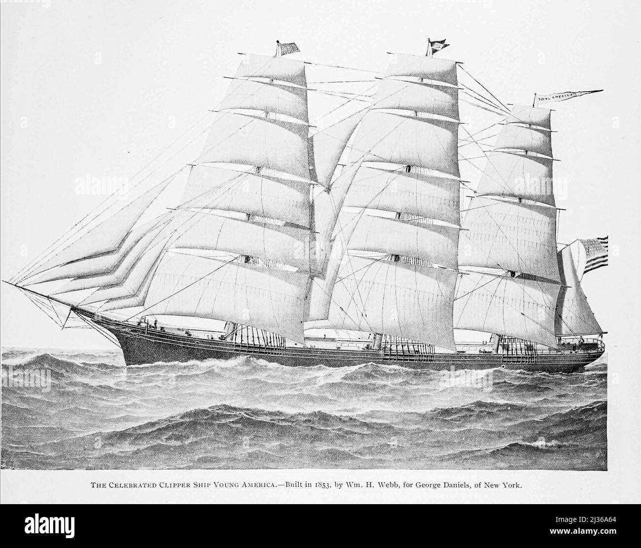 The Celebrated Clipper Ship Young America. Built in 1853, by Wm, H. b, for Daniels, of