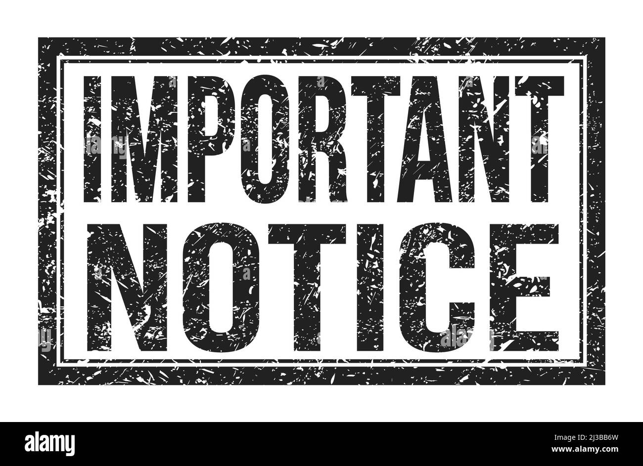 IMPORTANT NOTICE, words written on black rectangle stamp sign Stock ...