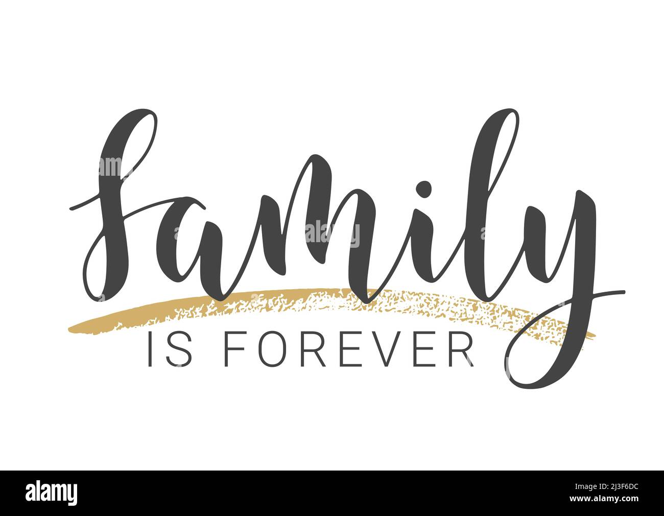 Handwritten Lettering of Family Is Forever. Template for Banner, Greeting Card, Postcard, Invitation, Party, Poster, Print or Web Product. Stock Vector