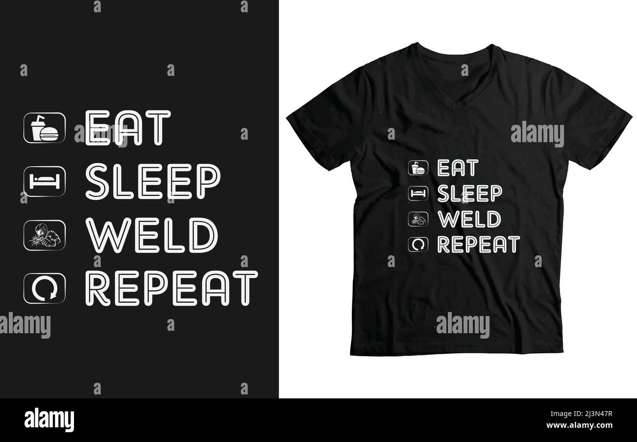 Eat sleep weld repeat -welder t-shirt template design, Welder quotes, and Typography t-shirt vector design. funny welder saying Stock Vector