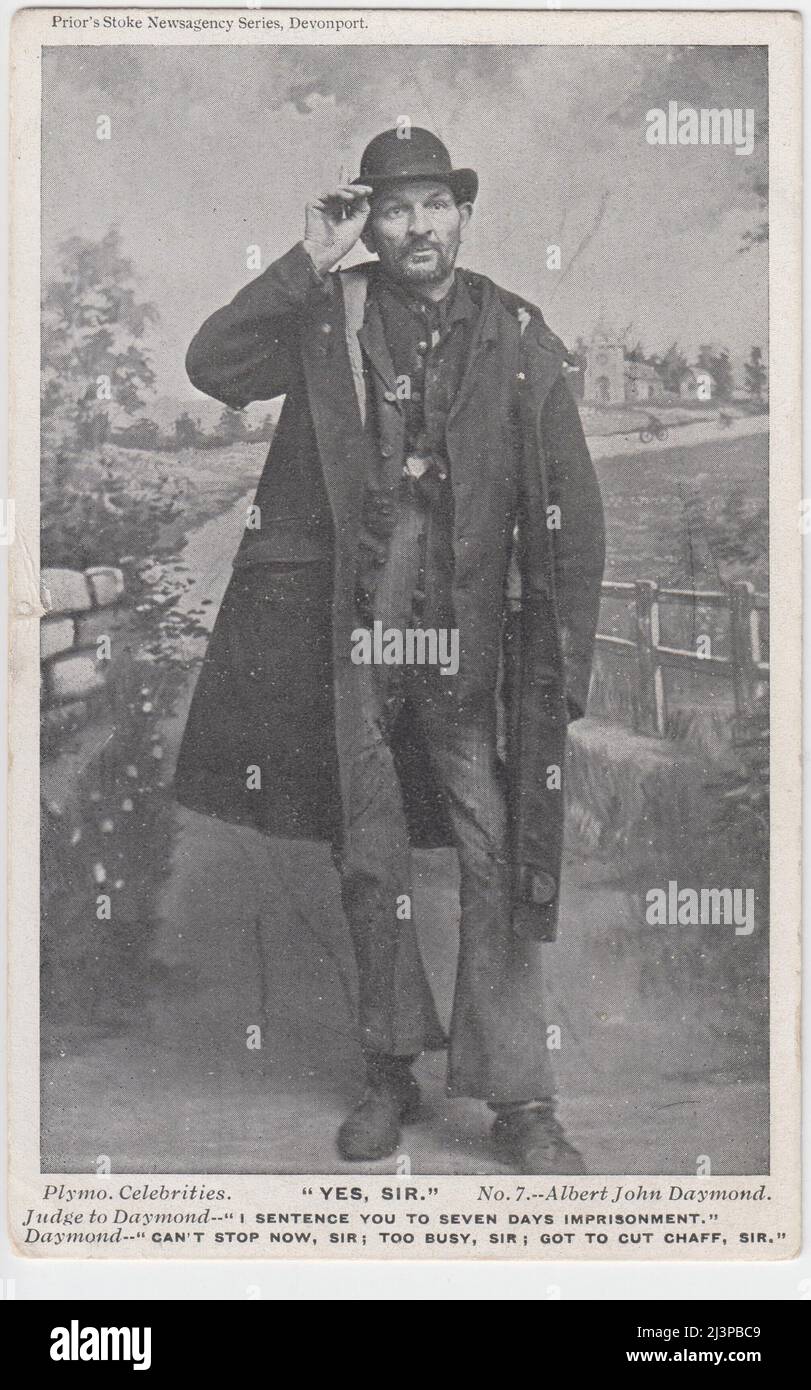 "Plymo. Celebrities. "Yes, Sir". No.7. Albert John Daymond. Judge to Daymond. - "I sentence you to 7 days imprisonment." Daymond - "Can't stop now, sir; too busy, sir; got to cut chaff, sir". Postcard in the Prior's Stoke Newsagency Series, Devonport, showing Plymouth 'celebrity' A.J. Daymond in working class / farm labourer clothes with his hand to his derby hat Stock Photo