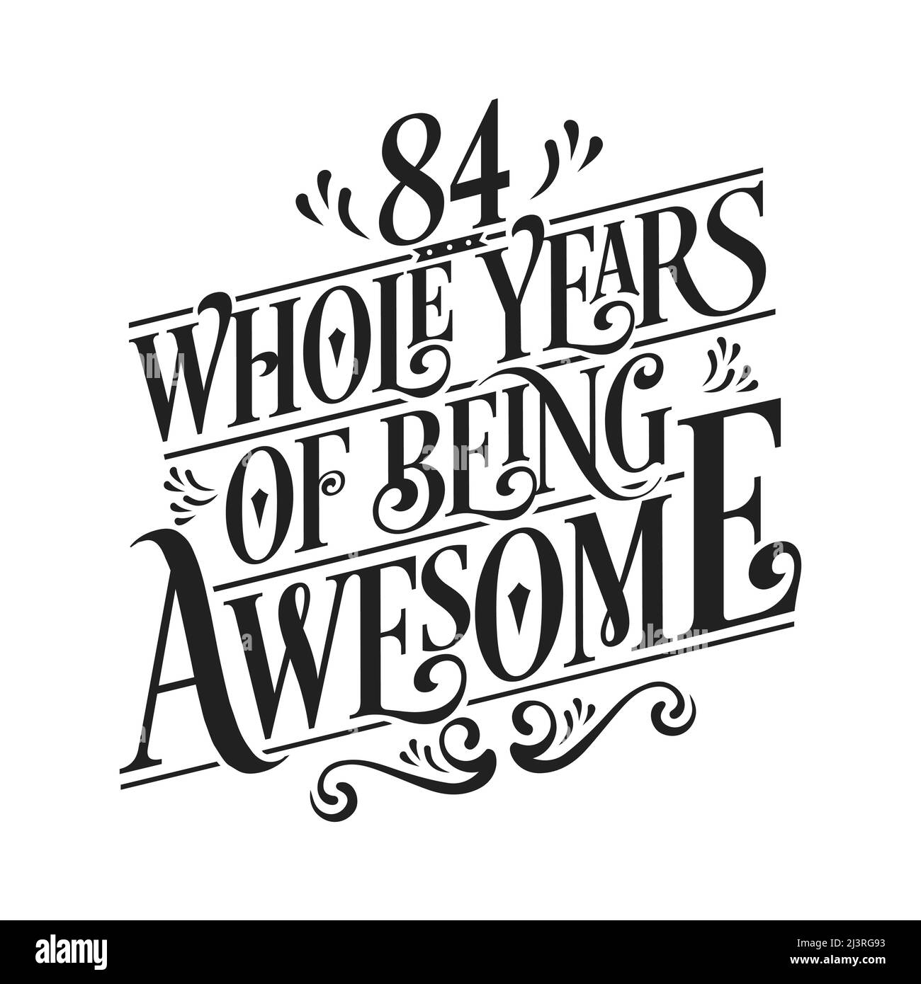 84 whole years of being awesome. 84th birthday celebration lettering Stock Vector