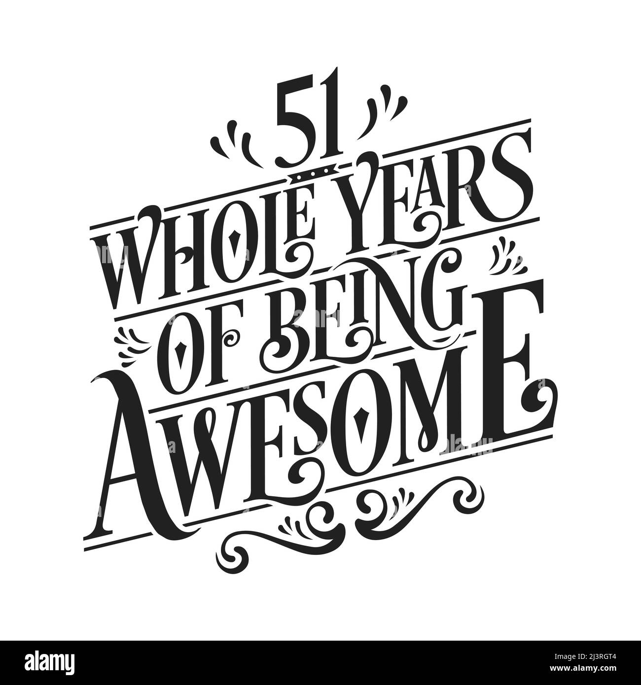 51 whole years of being awesome. 51st birthday celebration lettering Stock Vector