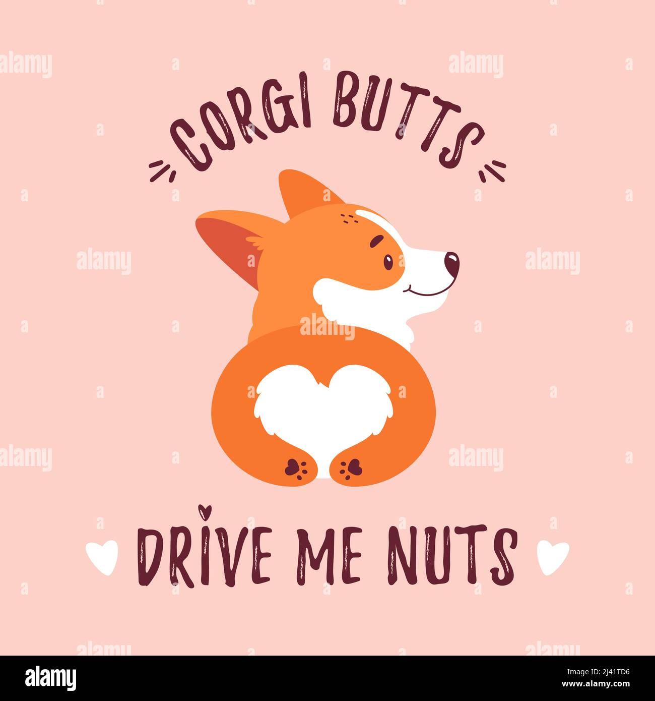 Corgi Butts Drive Me Nuts - Funny Corgi Dog Pet T-Shirt Corgi Butts Drive Me Nuts - Funny Corgi Dog Pet T-Shirt