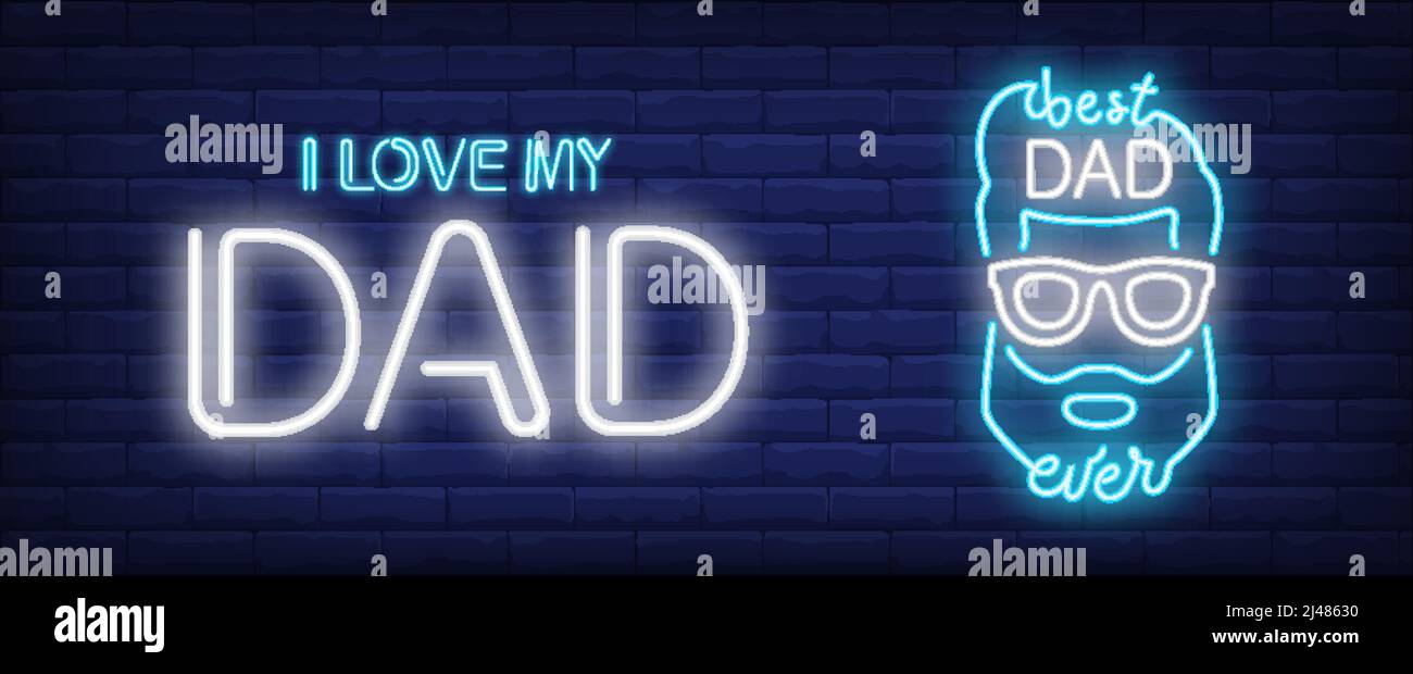 I love my dad, best dad ever vector illustration in neon style. Text ...