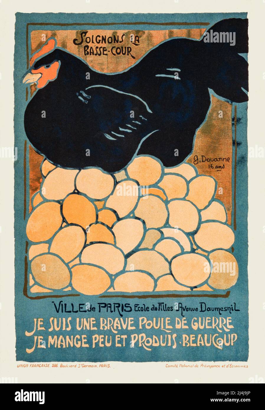 A French advertising poster from 1916 showing a black hen sitting on a large pile of eggs; the slogan says 'Let's take care of the poultry. I am a fine war hen. I eat little and produce a lot' The artist is G. Douanne artist Stock Photo