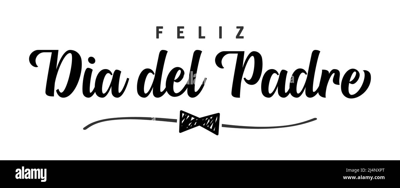 Happy Father's day Spanish congrats. Fathers Day in Spain, Mexico, South America. Creative congratulating typography Feliz Dia Del Padre in black and Stock Vector