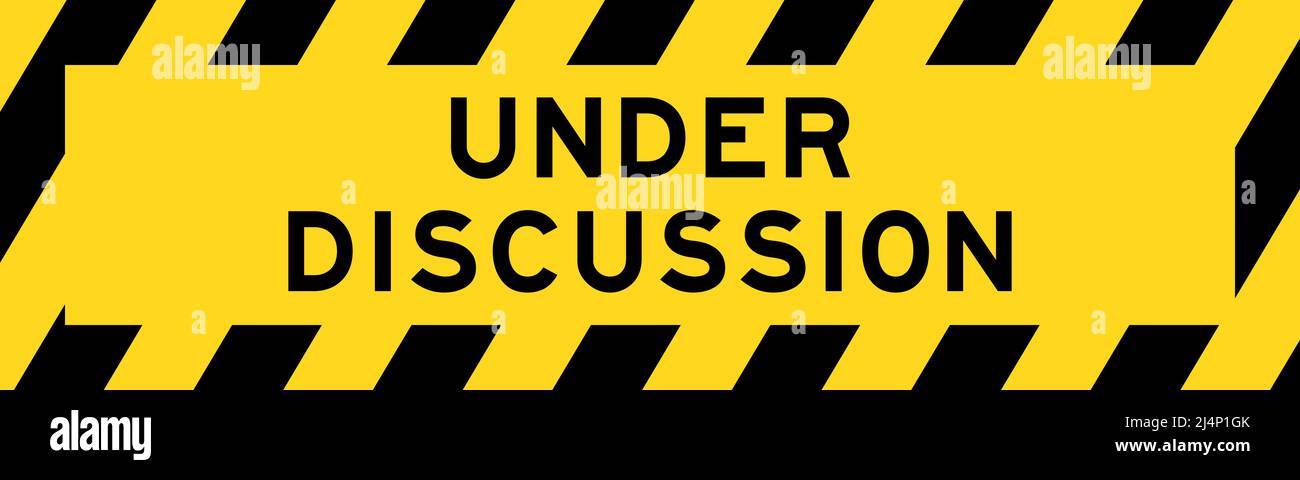 under discussion meaning