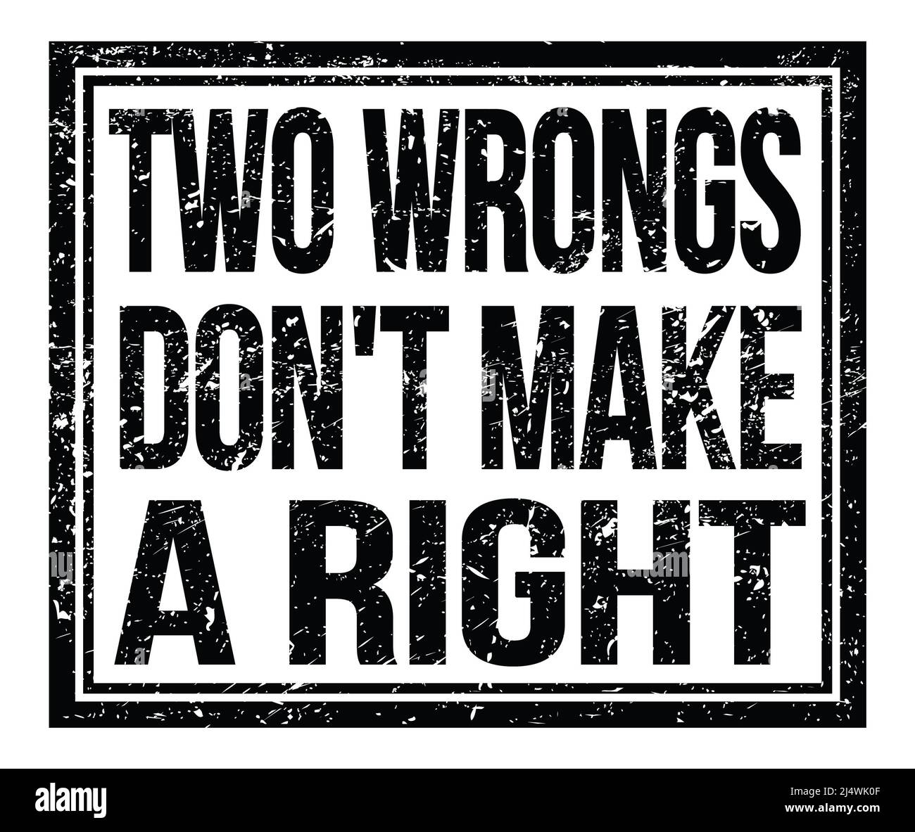 [Image: two-wrongs-dont-make-a-right-written-on-...J4WK0F.jpg]