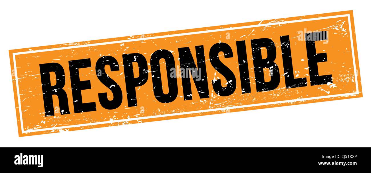RESPONSIBLE text on black orange grungy rectangle stamp sign Stock ...