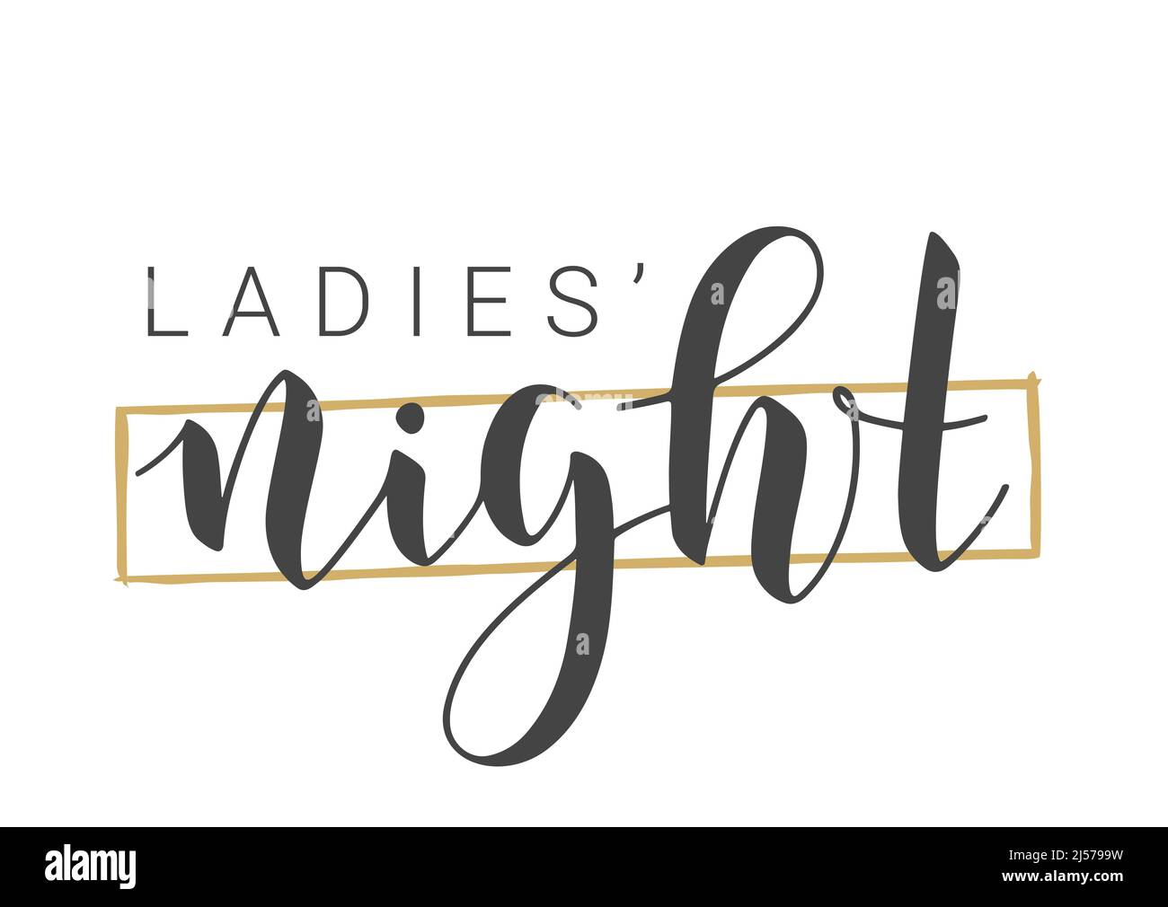 Vector Illustration. Handwritten Lettering of Ladies' Night. Template for Banner, Invitation, Party, Postcard, Poster, Print, Sticker or Web Product. Stock Vector