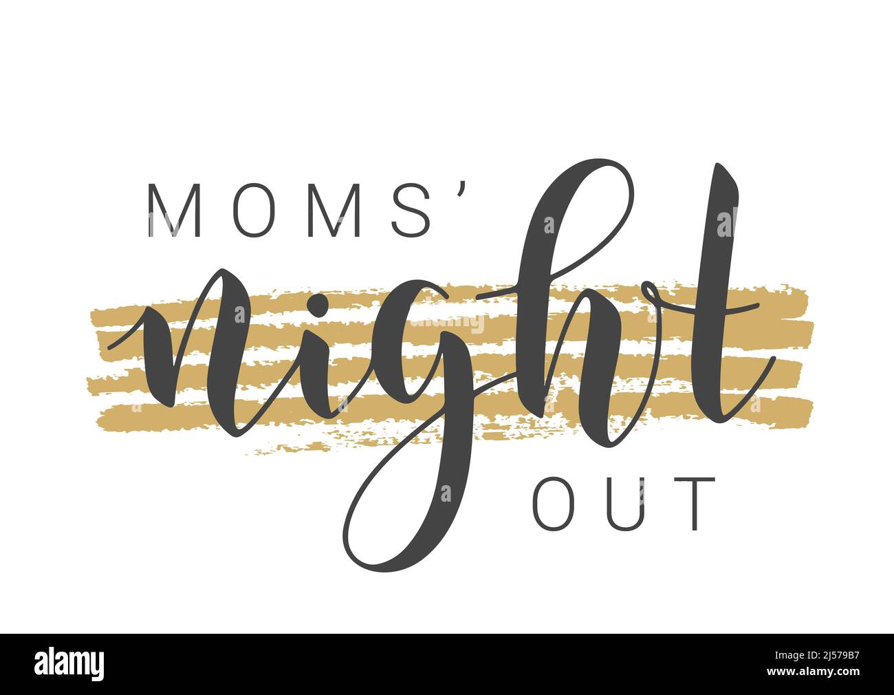 Vector Illustration. Handwritten Lettering of Moms' Night Out. Template for Banner, Invitation, Party, Postcard, Poster, Print, Sticker or Web Product Stock Vector