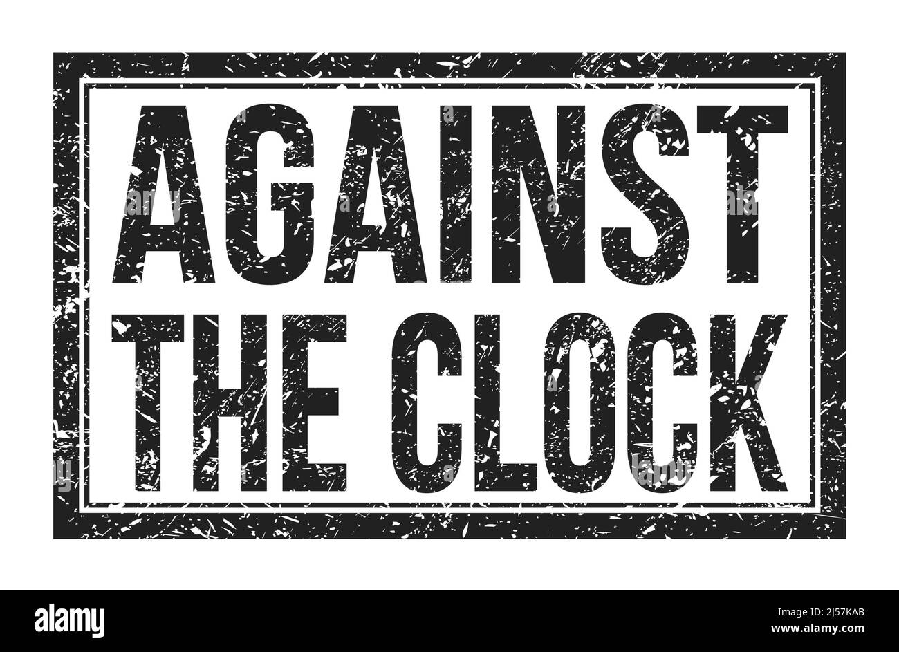 AGAINST THE CLOCK, words written on black rectangle stamp sign Stock