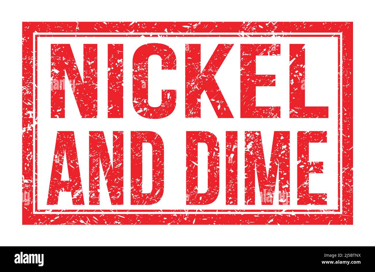 NICKEL AND DIME, words written on red rectangle stamp sign Stock Photo