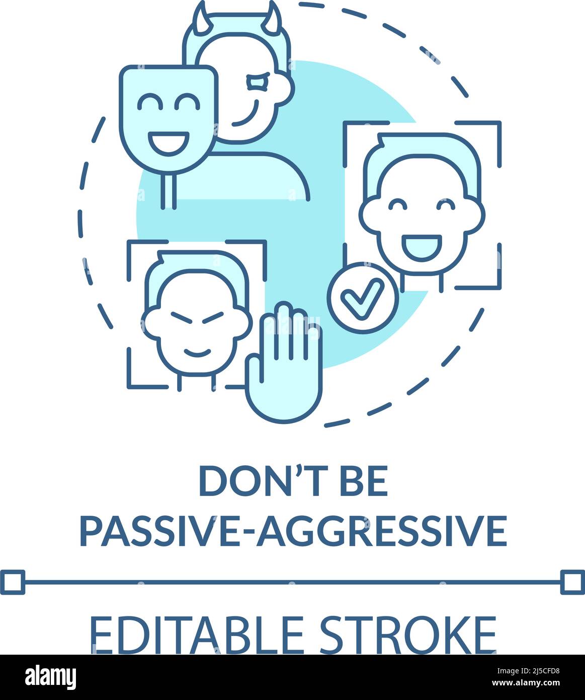 Dont be passive-aggressive turquoise concept icon Stock Vector