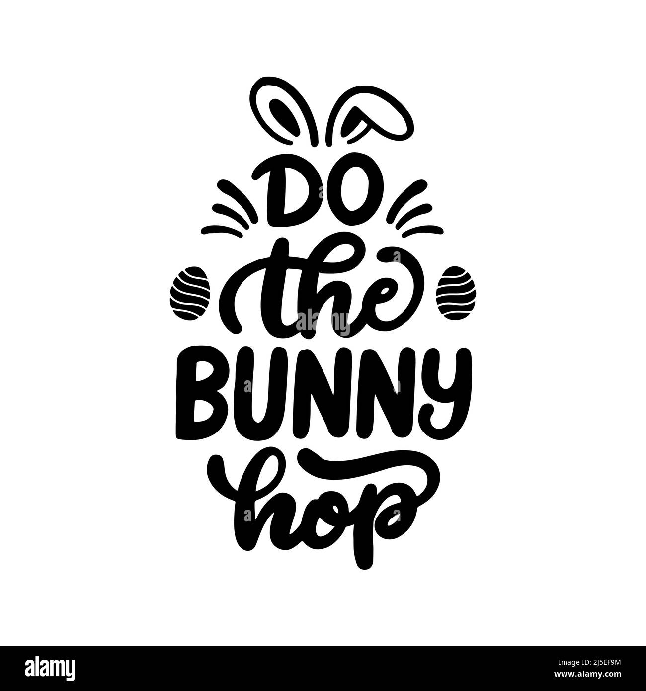 Easter bunny egg hop lettering greeting card. Hand-drawn lettering poster for Easter. Easter hop calligraphy lettering isolated on white background. Stock Vector