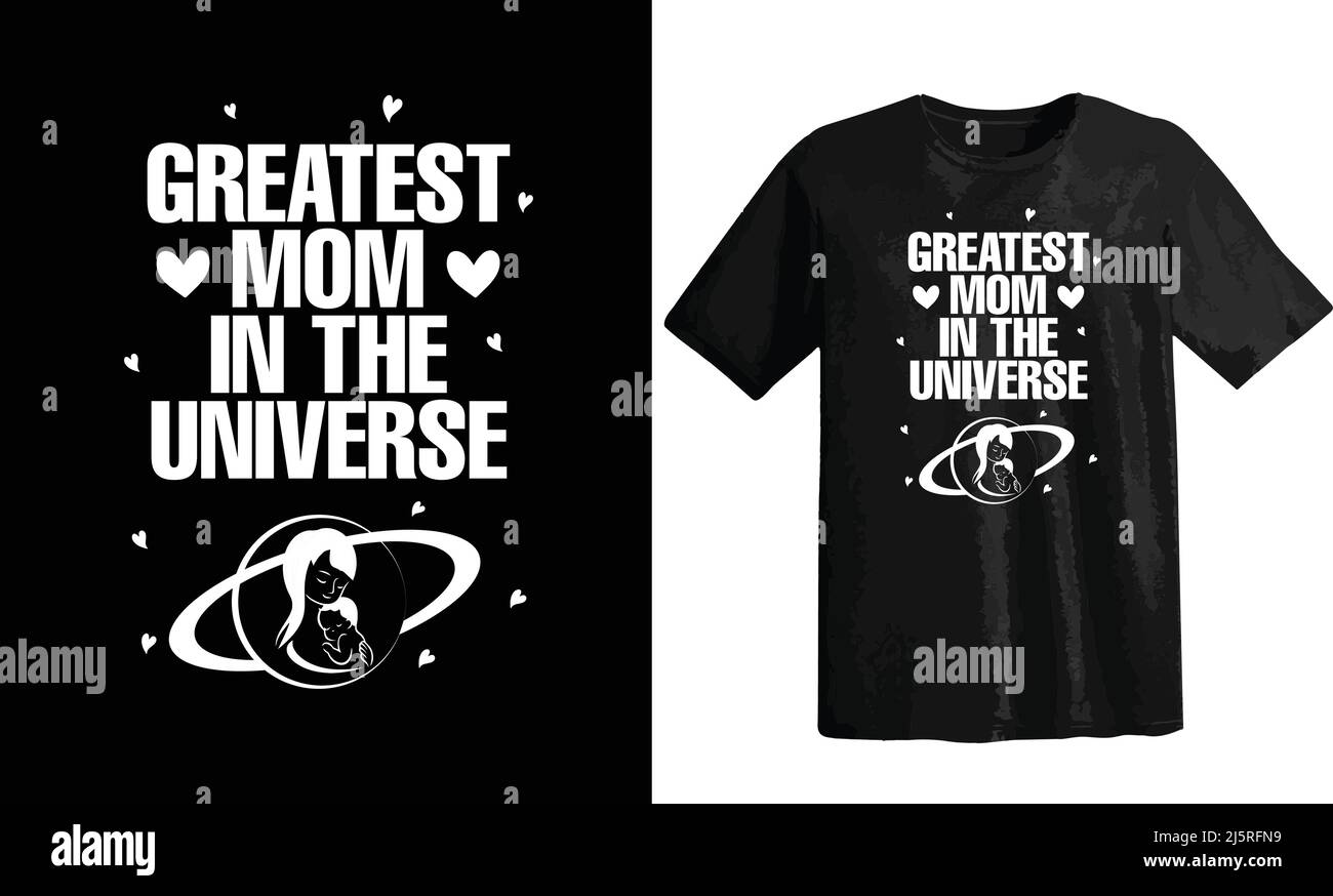 Greatest Mom In The Universe Mother's Day T-Shirt Greatest Mom In The Universe Mother's Day T-Shirt