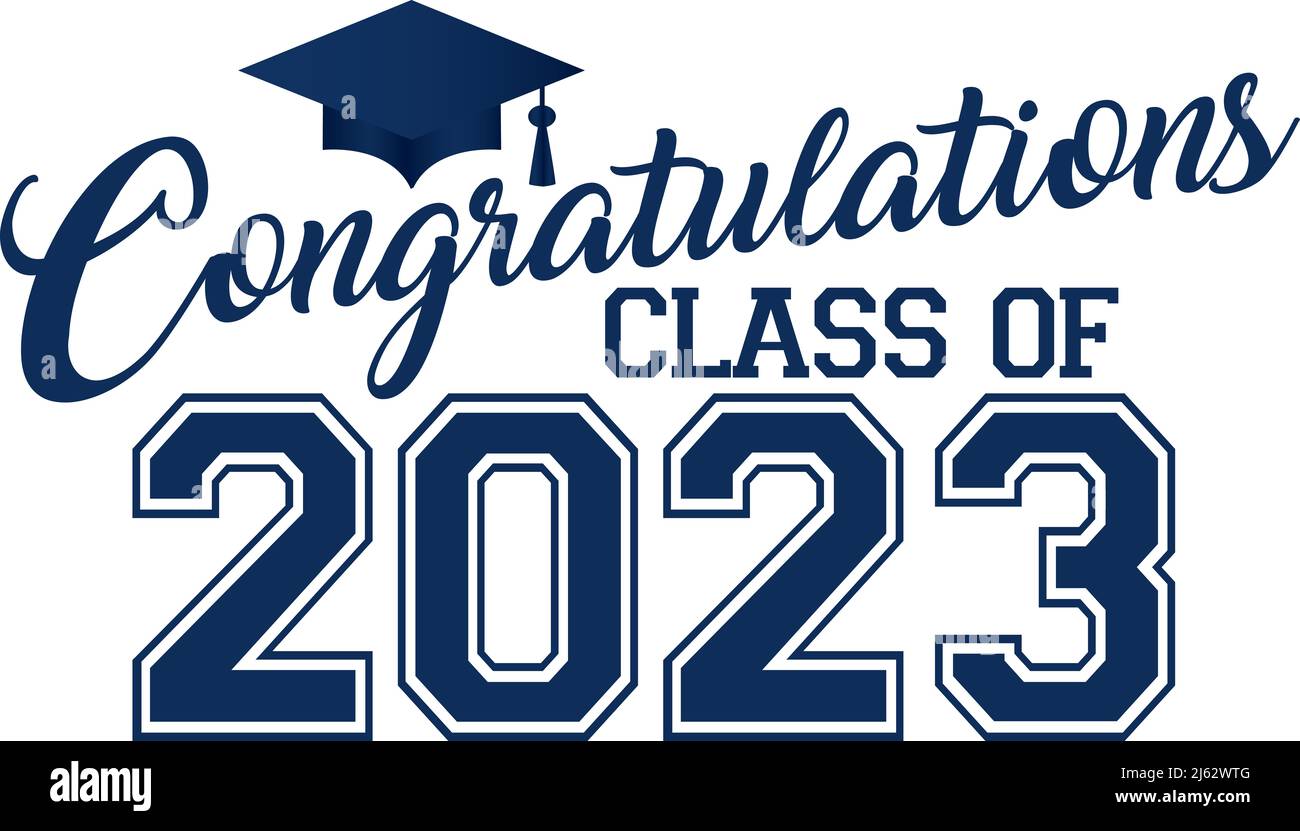 Congratulations Class Of 2023 Blue Graphic Stock Photo Alamy