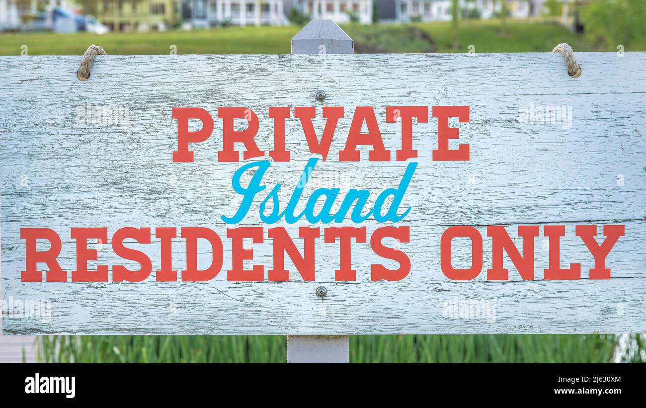 Panoramic Signage Panorama Signage saying private island residents only on a white board ...