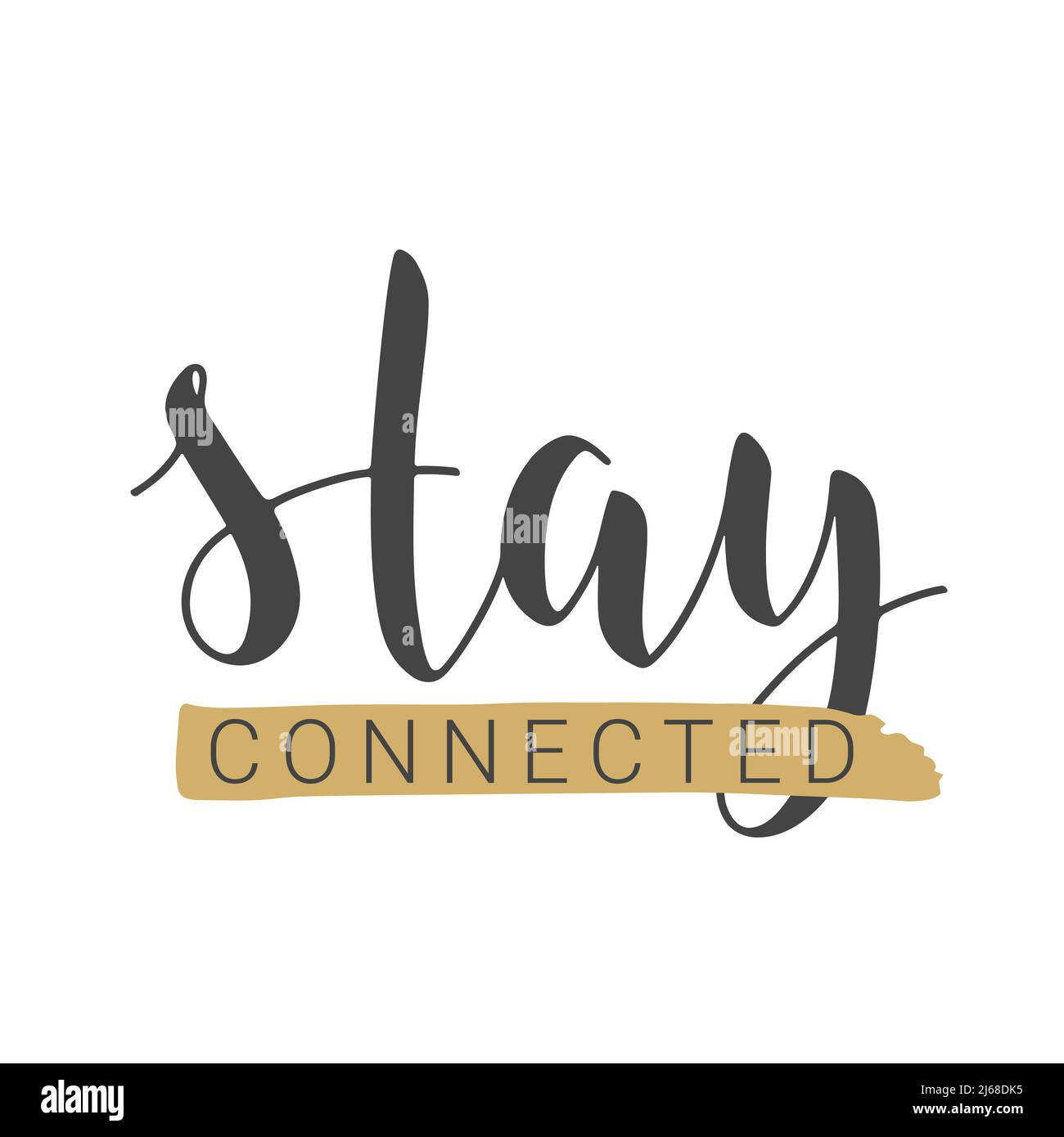 Handwritten Lettering of Stay Connected. Template for Banner, Card