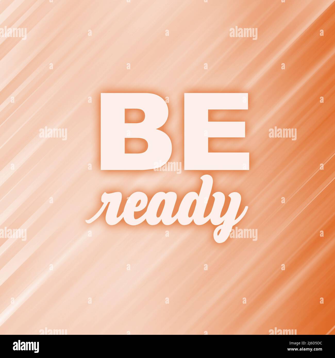 Be ready conceptual words on abstract fast motion vivid background. Square layout. Stock Photo