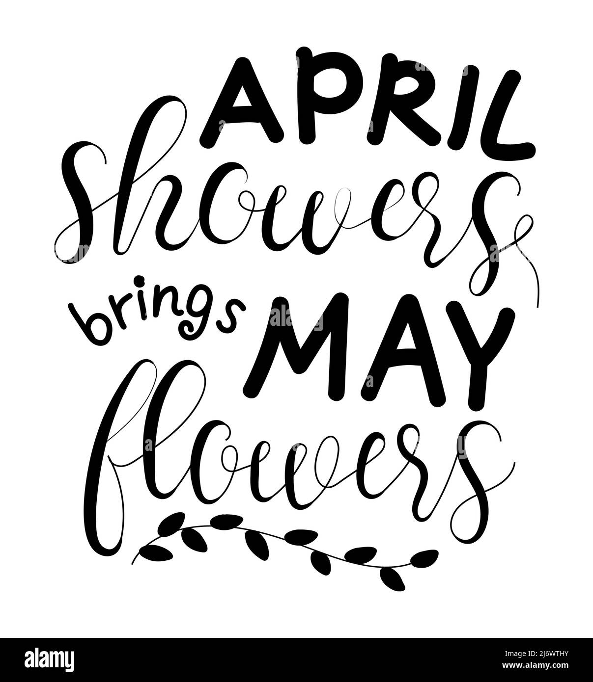 April showers brings May flowers lettering vector for Tshirt design