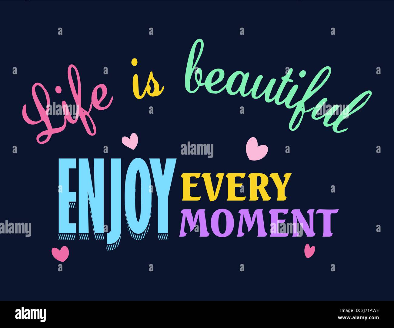 Life Is Beautiful Enjoy Every Moment  Inspirational Stylish Typography Stock Vector