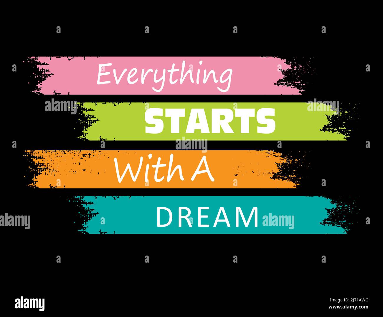 Everything Starts With A Dream Colorful Inspirational Stylish Typography Stock Vector