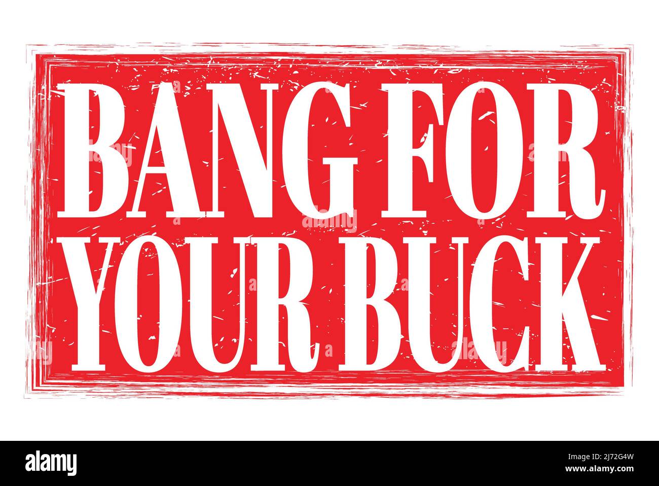 BANG FOR YOUR BUCK, words written on red grungy stamp sign Stock Photo