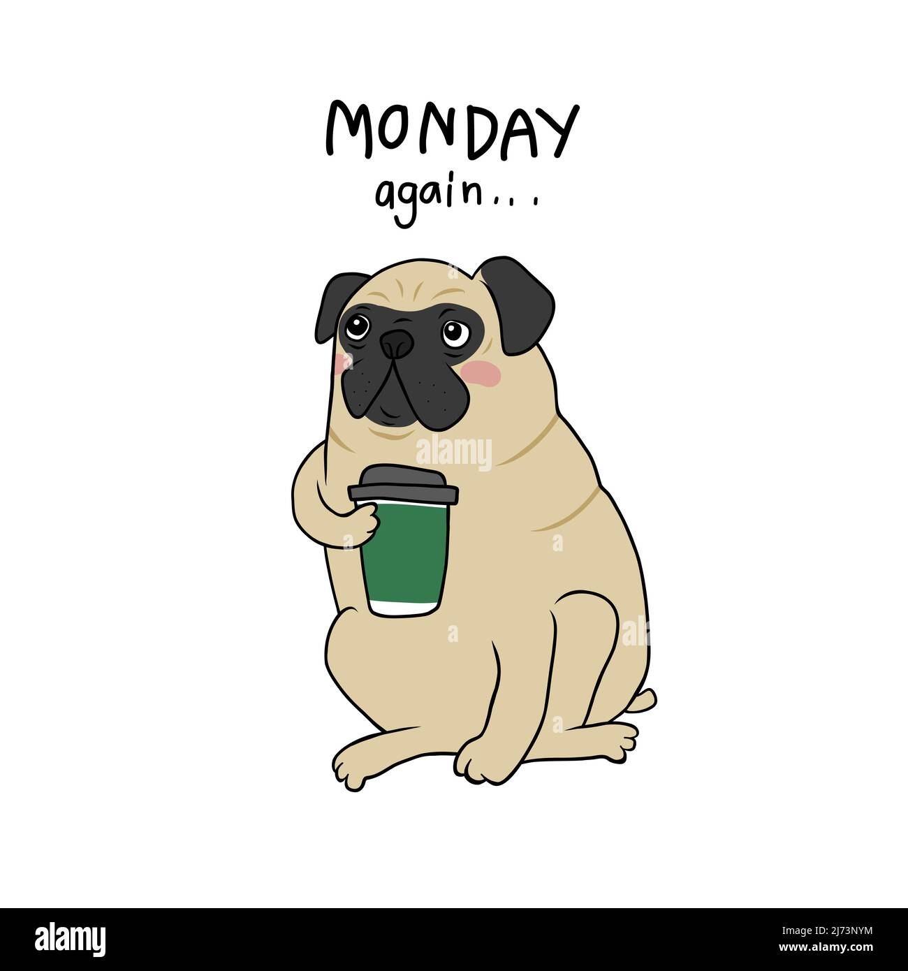 Pug dog drinking coffee and thinking Monday again. cartoon vector