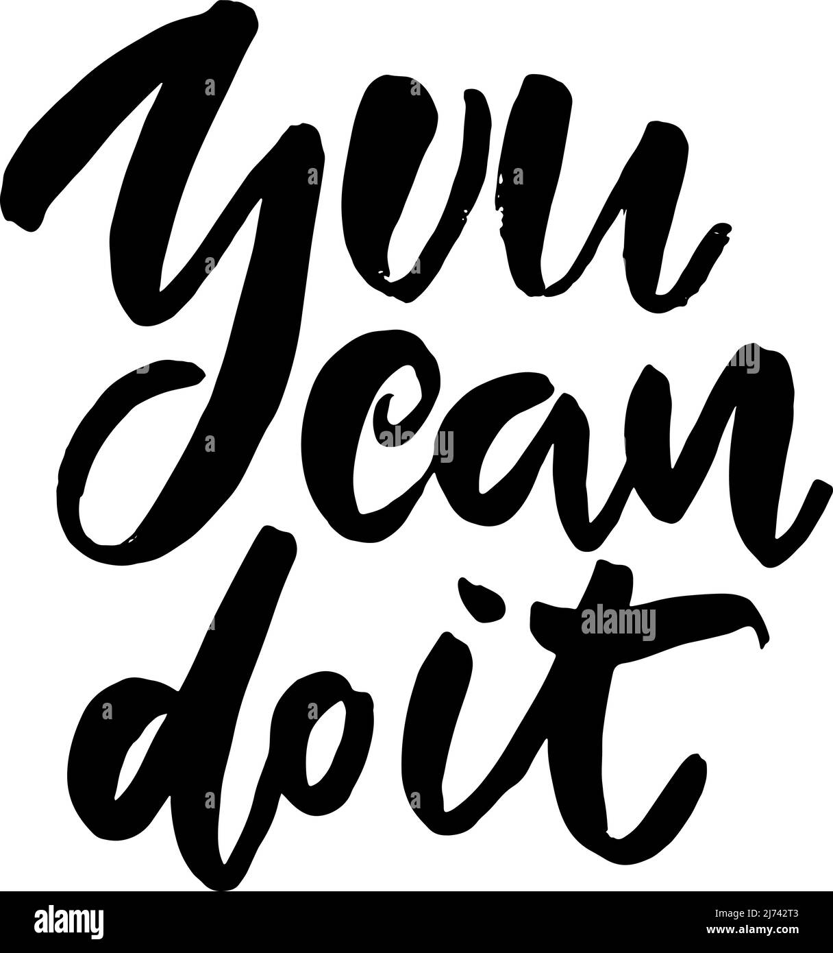 Modern grunge brush lettering. Motivation quote. You can do it Stock