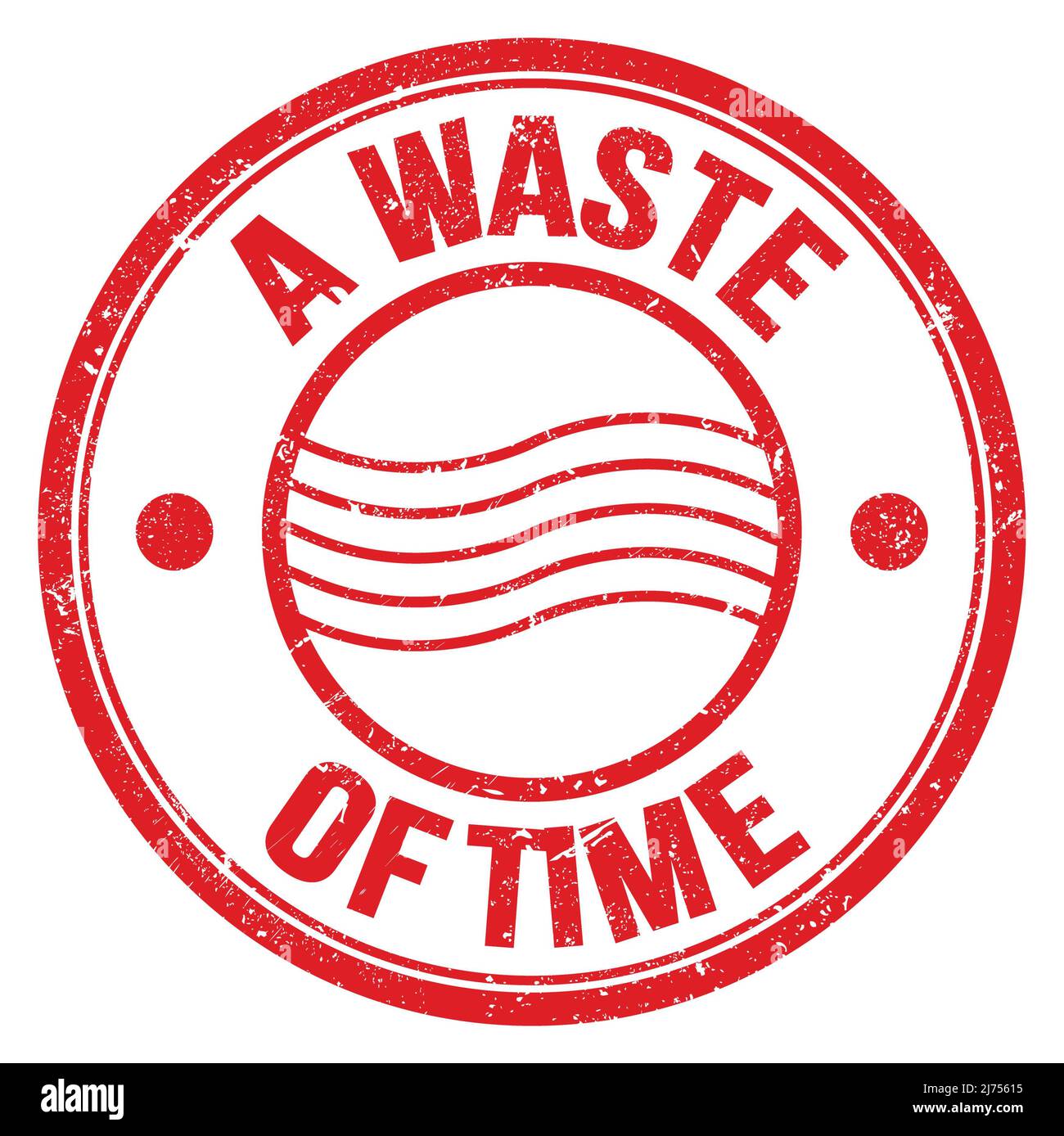 A WASTE OF TIME text written on red round postal stamp sign Stock Photo