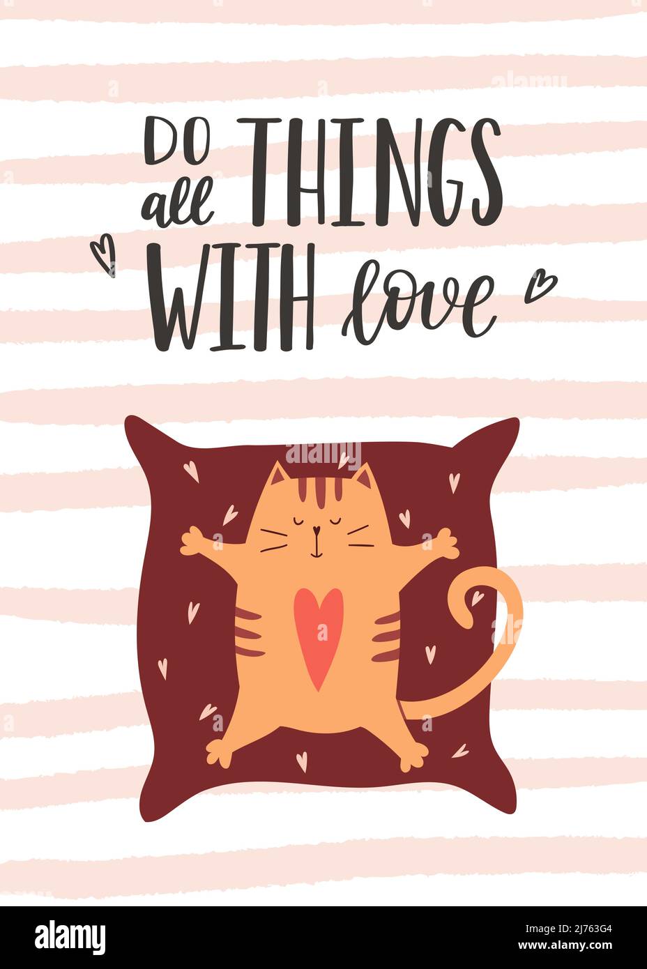 Greeting card with a cat lying on a pillow with outstretched paws. The handwritten phrase - Do all things with love. Cartoon vector illustration Stock Vector