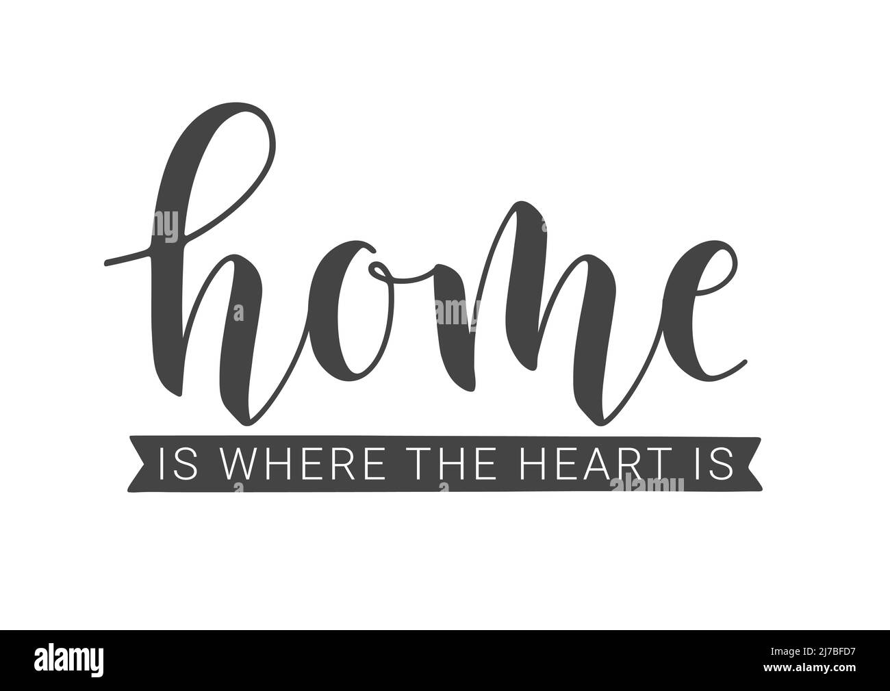 Handwritten home is where your heart is phrase lettering. Cute