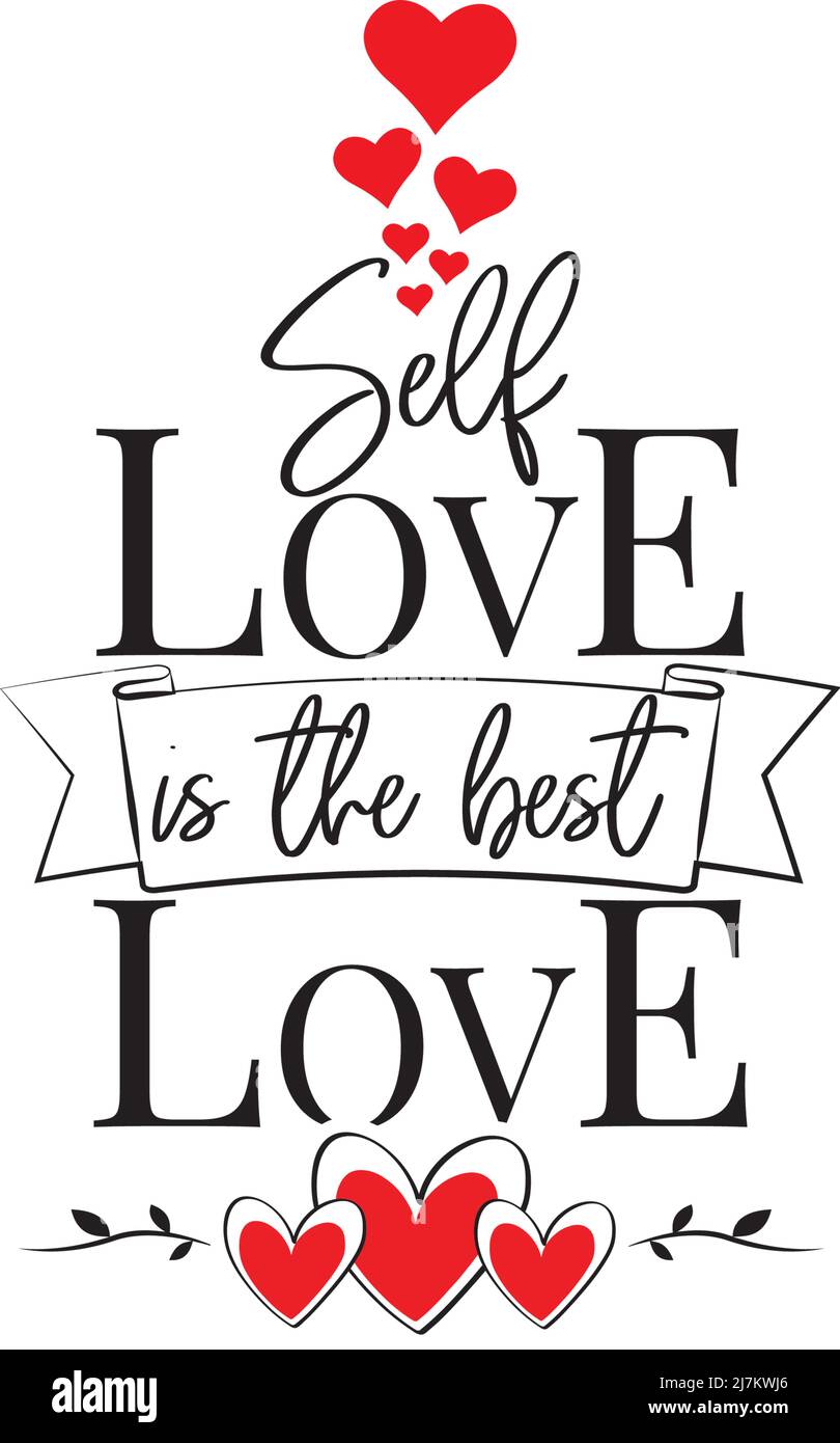 Selflove is the best love, vector. Wording design isolated on white  background. Beautiful motivational inspirational positive quotes Stock  Vector Image & Art - Alamy
