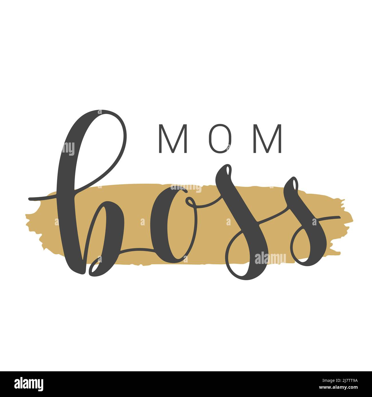 Vector Illustration. Handwritten Lettering of Mom Boss. Template for Banner, Card, Label, Postcard, Poster, Sticker, Print or Web Product. Stock Vector